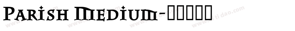 Parish Medium字体转换